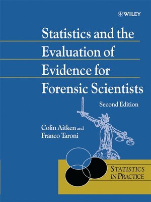 cover image of Statistics and the Evaluation of Evidence for Forensic Scientists